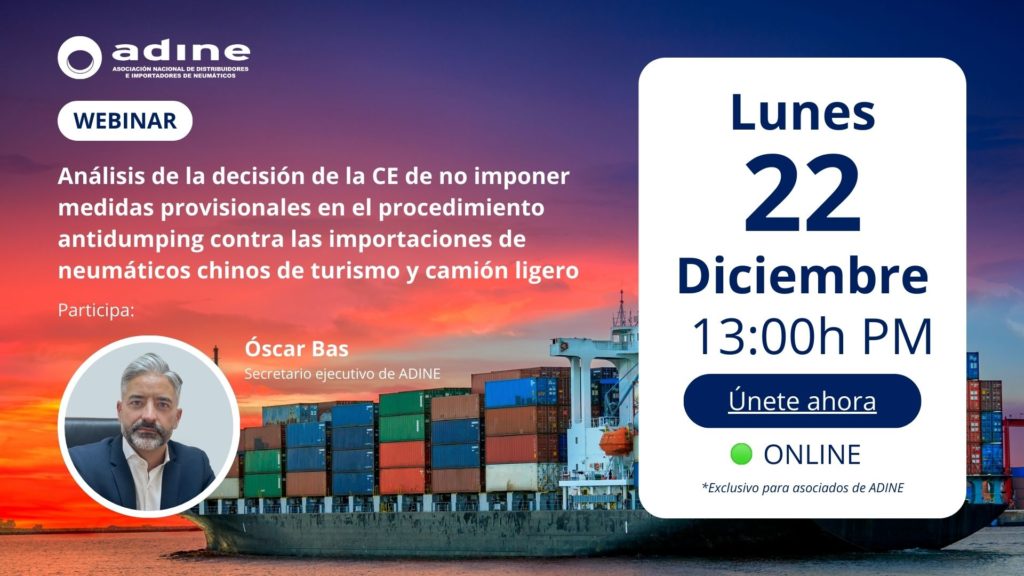 ADINE ANALIZA HOY EN UN WEBINAR LA DECISIÓN DE LA COMISIÓN EUROPEA DE NO IMPONER MEDIDAS PROVISIONALES AL NEUMÁTICO CHINO